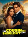 The Cousin She Shouldnt Love