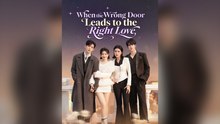 When the Wrong Door Leads to the Right Love Full Movie