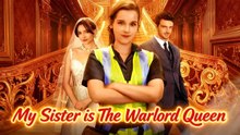My Sister is The Warlord Queen - Full Movie