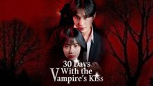 30 Days With the Vampire s Kiss Full movie
