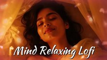 Ultimate Mind Relaxing Lofi Beats | Study, Sleep & Chill #Sufisong #ForYou