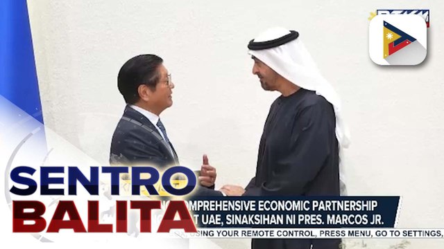 Working visit ni PBBM sa UAE, naging produktibo; PH exports at Filipino professionals sa UAE, kabilang sa mga makikinabang sa pinagtibay na CEPA | ulat ni Kenneth Paciente