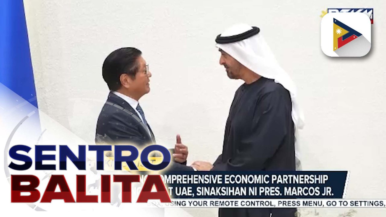 Working visit ni PBBM sa UAE, naging produktibo; PH exports at Filipino professionals sa UAE, kabilang sa  mga makikinabang sa pinagtibay na CEPA | ulat ni Kenneth Paciente