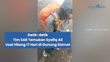 Detik-detik Haru saat Tim SAR Temukan Syafiq Ali di Gunung Slamet!