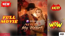 🧡🍏 🔥 Keys To My Heart Full Movie | Reelshort Hot HD