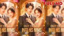 Out of Jail, Into His Arms - Full Movies English Sub