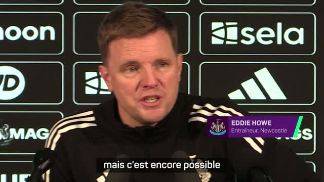 Newcastle - Howe veut croire à une remontée face à City : “Tout dépend du prochain but”