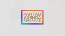 Pantau Agenda Reformasi: PAU terakhir sebelum PRU16?