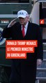 Donald Trump menace le Premier ministre du Groenland