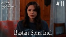 Baştan Sona İnci #11
