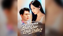 I Survived, But Our Love Didn't - Full Movie