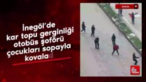 Bursa İnegöl’de kar topu gerginliği otobüs şoförü çocukları sopayla kovaladı