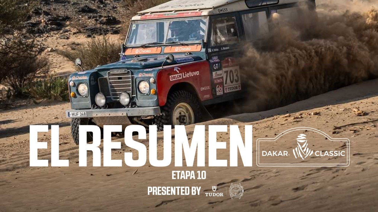 Dakar 2026 - Resumen Etapa 10 Dakar Classic presented by Tudor