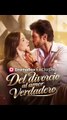 Del divorcio al amor verdadero - Completo En Español