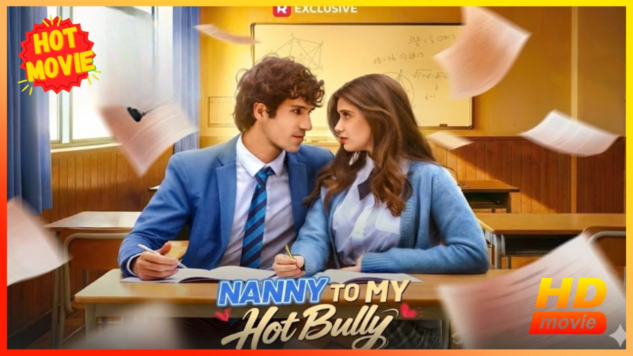 Nanny to My Hot Bully | Full Movie HD - New Best Drama ShortFilms Hot Max Reardon Isabelle Cowley Emma Preston Maxfield Usher Crispin Holland Ivy Rule Female Romance Drama Young Adult Modern Coming-of-Age Romantic Opposites Attract Teen Taboo Europe Mansi