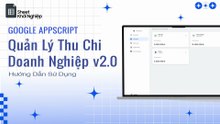 Quản Lý Thu Chi Doanh Nghiệp (v2.0) - Google Appscript