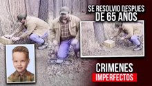 CRÍMENES IMPERFECTOS - EL CASO DEL NIÑO DE LA CAJA DE CARTÓN