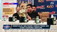 Dimatulac, Baltazar, Omega fined P20-K over ‘cooking’ gesture