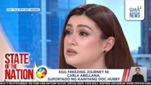 Egg freezing journey ni Carla Abellana, suportado ng kaniyang doc hubby| SONA