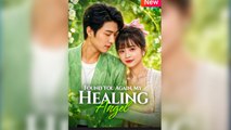 Found You Again, My Healing Angel - Web Dramma (2026) [Eng Sub]