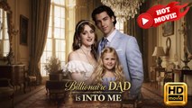 Billionaire Dad is Into Me | Full Movie HD - Romance Sweet Romance Modern Classic Goofy Heartfelt Intimate Romantic USA Bar Hospital Mansion Contemporary All Ages Billionaire CEO