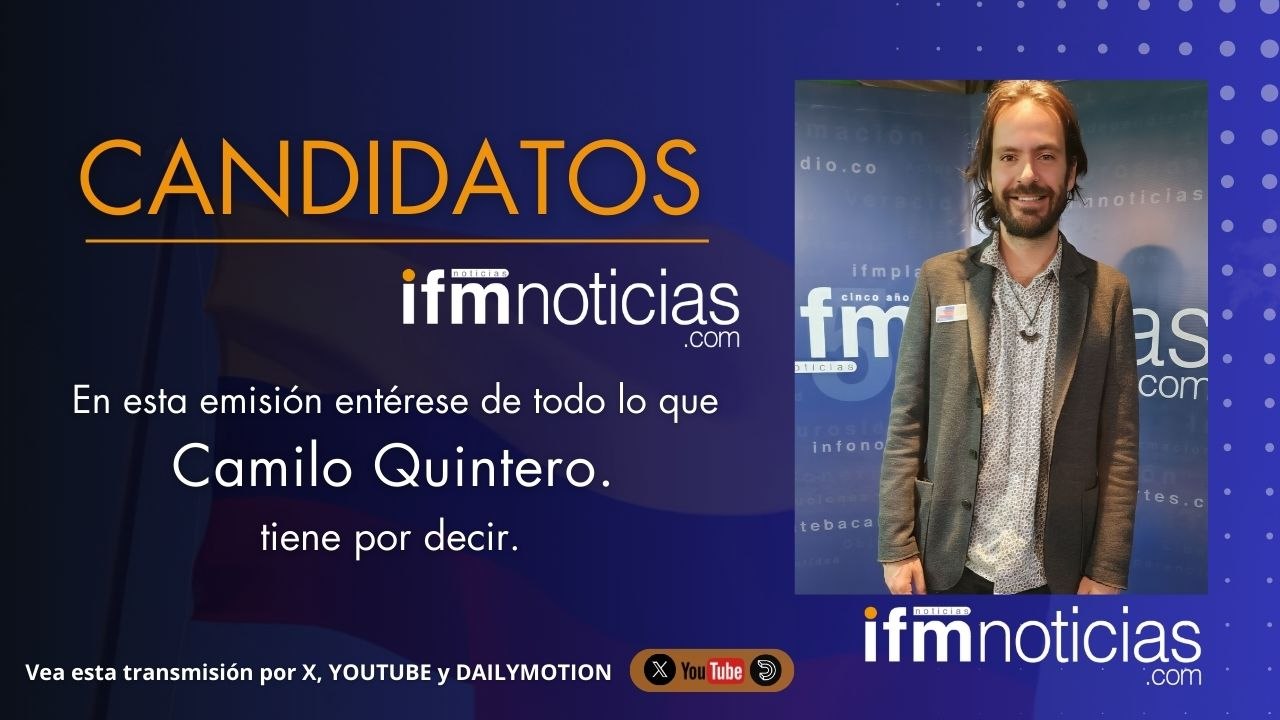 CANDIDATOS EN IFMNOTICIAS: Camilo Quiinteo, Candidato a la Cámara.
