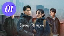 Loving Strangers Episode 1 Engsub