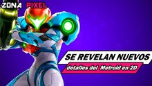 Zona Pixel | Se revelan detalles del nuevo Metroid en 2d