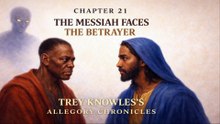 THE MESSIAH FACES THE BETRAYER: CHAPTER 21 - CHILDREN OF LIGHT, CHILDREN OF SHADOW