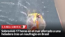 Drama en el mar: pescador brasileño sobrevivió 17 horas tras un naufragio