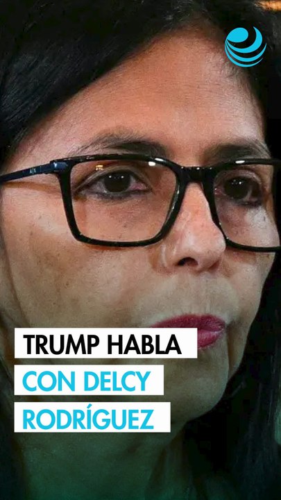 Trump conversa con la presidenta interina de Venezuela, Delcy Rodríguez