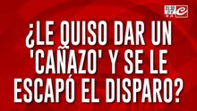 ¿Le quiso dar un "cañazo" y se le escapo el disparo?