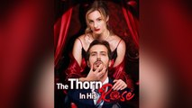 The Thorn in His Rose#FULL EPISODE FULL VERSION