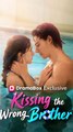 Kissing the Wrong Brother FULL VERSION