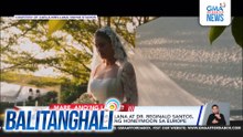Newlyweds Carla Abellana at Dr. Reginald Santos, pinaghahandaan na ang honeymoon sa Europe | Balitanghali