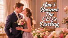 How I Became The CEO's Darling (2025) - Full Movie