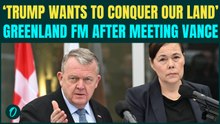 ‘Trump Wants Our Greenland’; Denmark FM Issues STRONG Objection After HIGH-STAKE Meeting with Vance