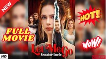 💥🎬 🔥 Senator Uncle, Let Me Go - Engsub 2026