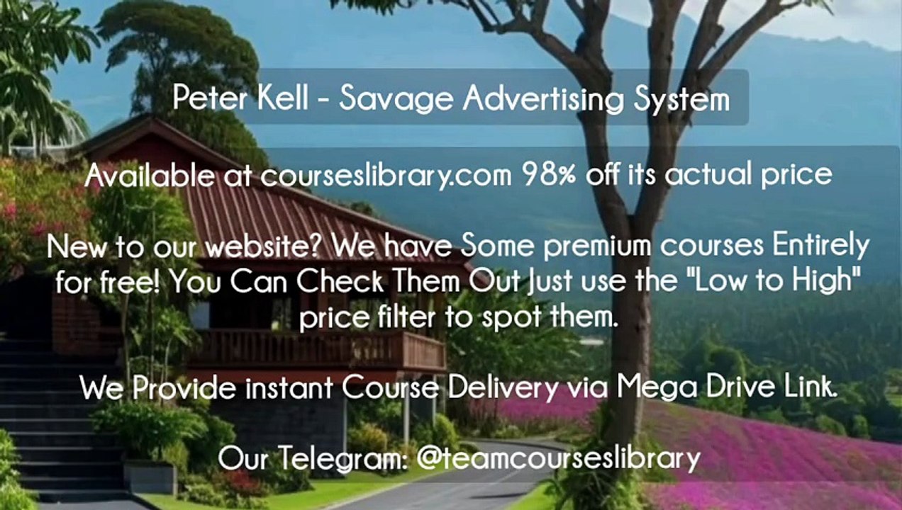 (courseslibrary.com)Peter Kell - Savage Advertising System