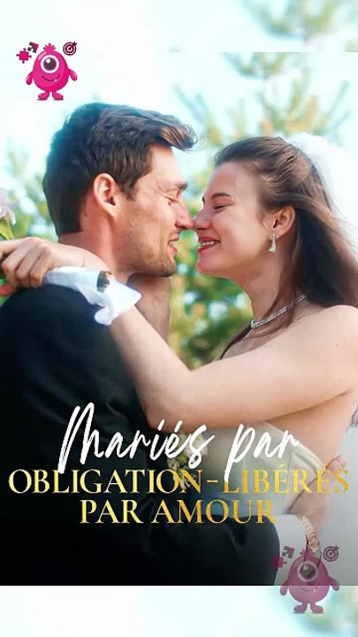 Mariés par Obligation - Libérés par Amour Full
