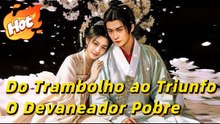Do Trambolho ao Triunfo: O Devaneador Pobre (Dublado)#drama