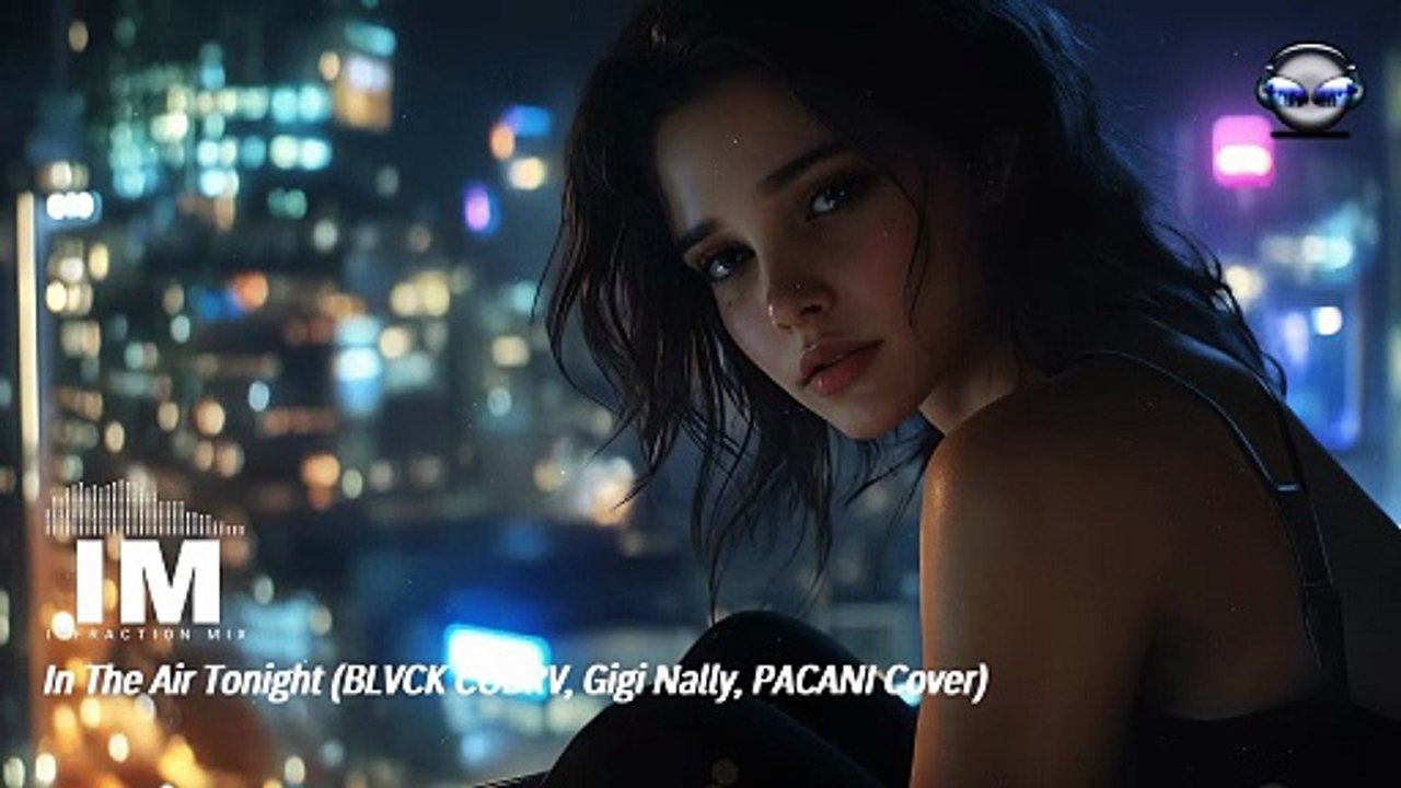 In The Air Tonight (BLVCK COBRV, Gigi Nally, PACANI Cover) En İyi Yabancı Şarkılar 2026 🎧