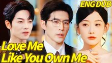 Love Me Like You Own Me full movie