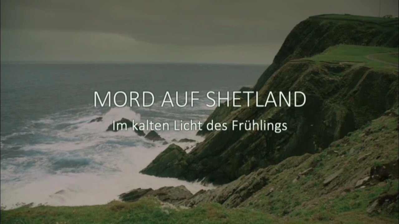 Mord auf Shetland S01F01/02 - Im kalten Licht des Frühlings / Deutsch / Ganze Folge