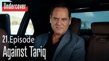 Against Tariq-Undercover Episode 21