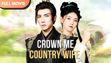 [ Hot 2026🔥] Crown Me, Country Wife - FULL MOVIES ENGLISH SUB