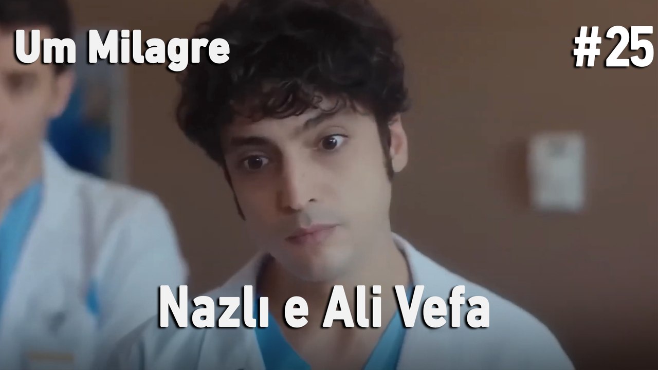 Nazlı e Ali Vefa #25 - Um Milagre