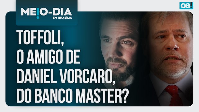 Toffoli, o amigo de Daniel Vorcaro, do Banco Master? | Meio-Dia em Brasília - 15/01/2026