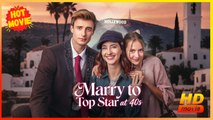Marry to Top Star at 40s | Full Movie HD - Best Drama ShortFilms Hot Romance Sweet Romance Modern Charming Considerate Intimate Looking-for-Love Heartfelt North America Contemporary All Ages Independent Woman Office Worker Villa Apartment Office Hidden Fe