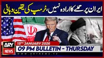 US-Iran Conflict - Trump Big Statement || ARY News 9 PM Bulletin | 15th Jan 2026